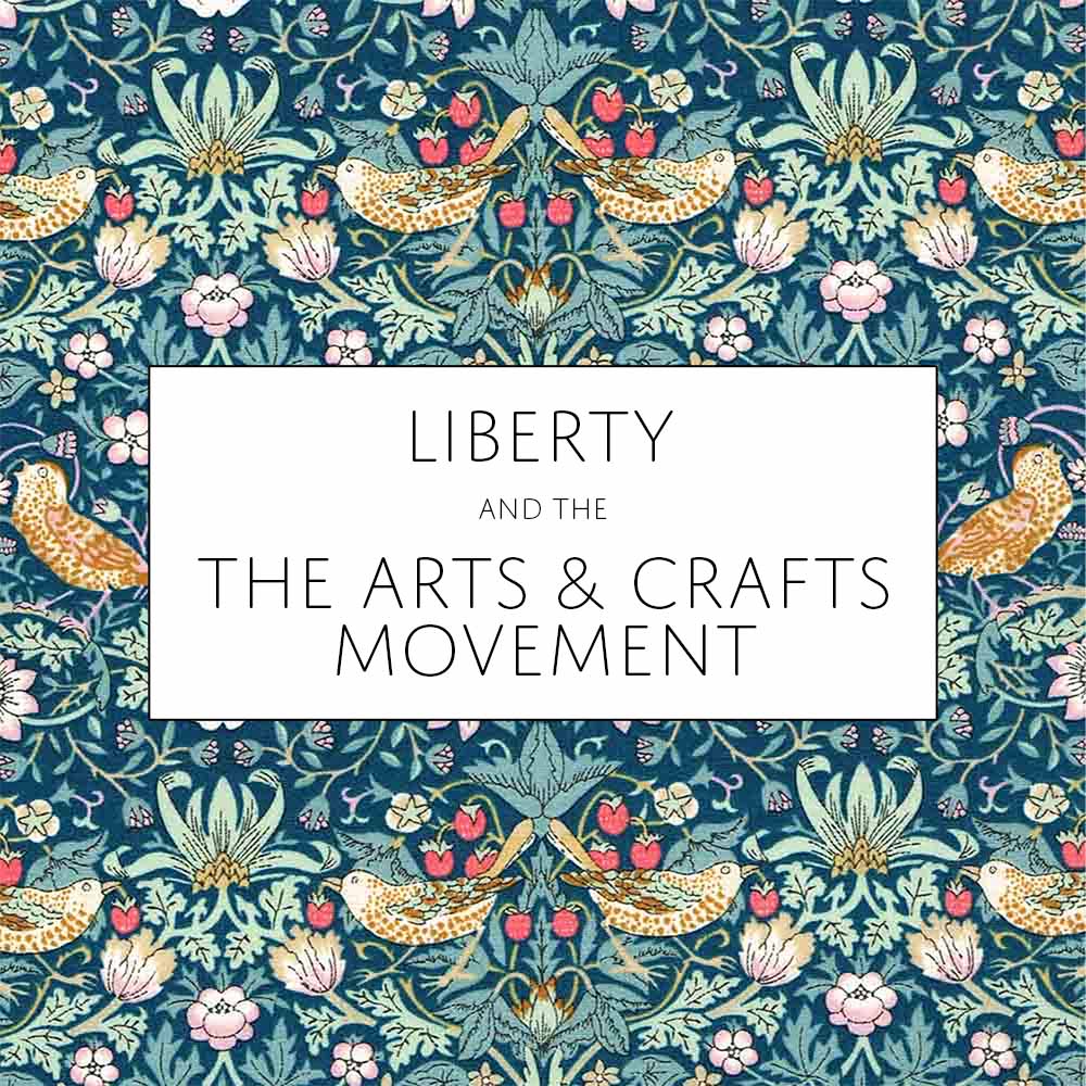 Liberty og The Arts and Crafts Movement